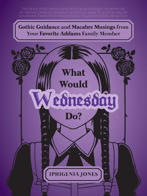 Title details for What Would Wednesday Do? by Iphigenia Jones - Wait list